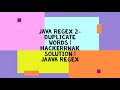 JAVA REGEX 2- DUPLICATE WORDS | HACKERRNAK SOLUTION | JAAVA REGEX