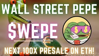 Wall Street Pepe | Next 100x Opportunity with $WEPE Presale Now Live!