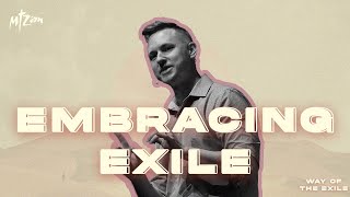 Way of the Exile: Embracing Exile | Pastor Devin Peterson