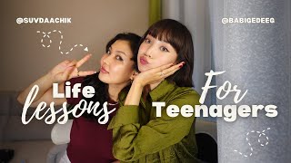 Life Lessons for Teenagers | Өсвөр насны өөрсдөдөө өгөх зөвөлгөөнүүд 🥺💞