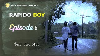 Rapido Boy : Episode - 5 | Assamese Web Series | Himangshu Gogoi | Violina Deka | NK Production