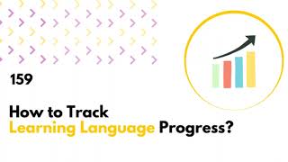 159: How to Track Learning Language Progress? / Jak śledzić postępy w nauce języka?