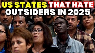 10 States That Hate Outsiders in 2025