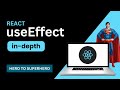useEffect in depth | React JS Advanced Concepts