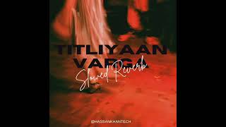 Yaar Mera Titliaan Warga -(Slowed+Reverb)- Afsana Khan | Sad Song