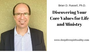 Discovering Your Core Values for Life and Ministry