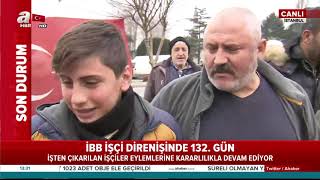 İBB İşçi Direnişinde 132.Gün! / A Haber | A Haber