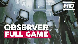 Observer | Full Game Walkthrough | PS4 HD | No Commentary