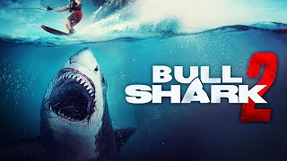 BULL SHARK 2  Movie | Shark Movies | The Midnight Screening