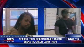 Search for suspects linked to car break in, credit card theft