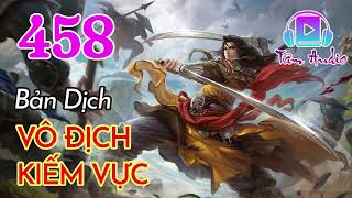 Vô Địch Kiếm Vực audio full Bản Dịch   Tập 458 Chương 4571 4580 Thanh Loan Phong Thượng