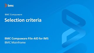 BMC Compuware File-AID for IMS - Selection criteria