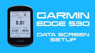Garmin Edge 530 Data Screen Setup