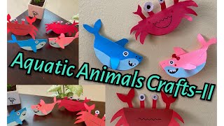 Aquatic Animals Craft || Ocean animals craft || Crab and shark craft || Part-2