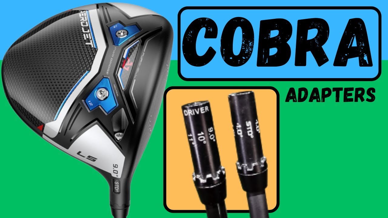 How To Adjust COBRA Driver Adapter 2023 - YouTube