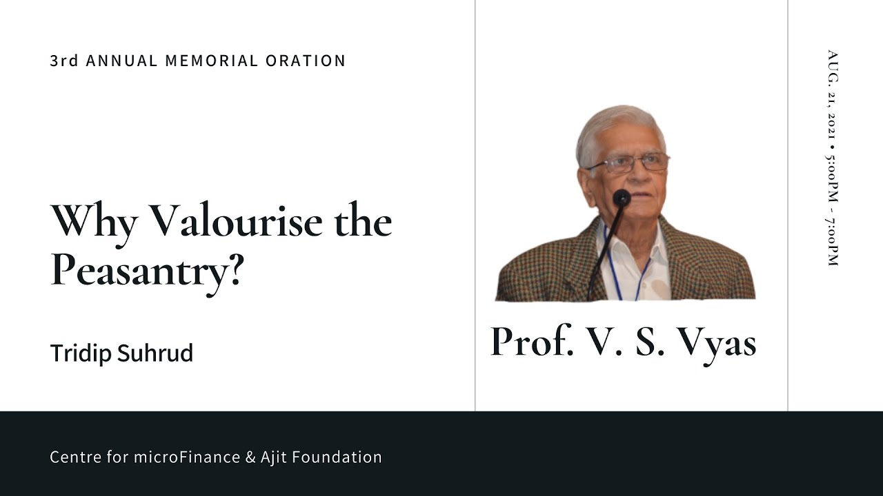 Prof. VS Vyas' 3rd Memorial Oration - Why Valourise The Peasantry ...