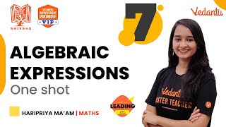 Algebraic Expressions - One shot | Class 7 Maths |  Haripriya Ma'am | Vedantu Young Wonders