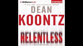 (Full Audiobook) RELENTLESS by Dean Koontz...Narrated by Dan John Miller
