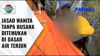 Geger! Jasad Wanita Tanpa Busana Ditemukan Membusuk di Sungai Glondong Banyuwangi | Patroli