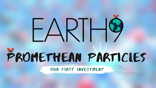 Earth9 Our First Investment