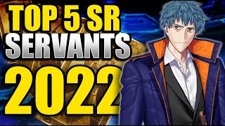 TOP 5 SR SERVANTS OF 2022 in FGO NA