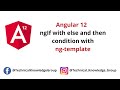 Angular 12 - ngIf with else and then condition with Ng-Template  in Angular 12