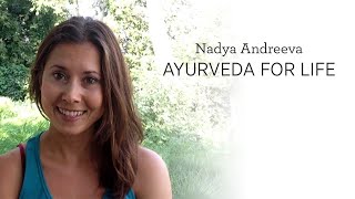 Introduction to the Ayurveda for Life Interview Series with Nadya Andreeva