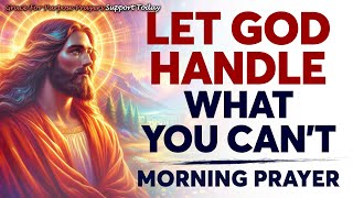 Let Go And Let God Everyday (Morning Devotional And Prayer)