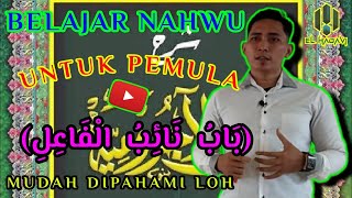 BELAJAR NAHWU UNTUK PEMULA #12 | (BAB NAIBUL FA'IL)