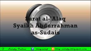 Surat al 'Alaq Syaikh Abdurrahman as Sudais