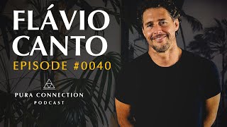 FLÁVIO CANTO - PURA CONNECTION #0040