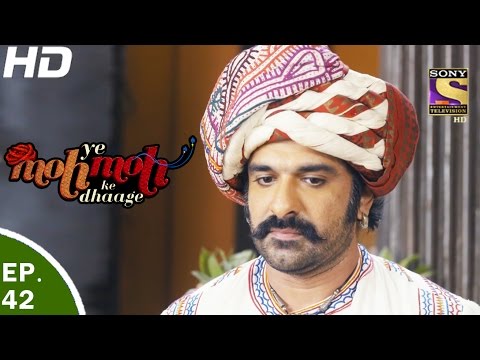 Yeh Moh Moh Ke Dhaage ये मोह मोह के धागे Episode 42 17th May, 2017