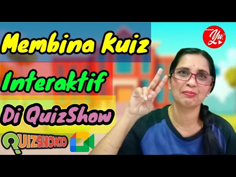 CARA MEMBINA KUIZ INTERAKTIF DENGAN APLIKASI QUIZSHOW DENGAN PERCUMA ...