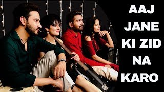 Aaj Jane ki Zid Na Karo | Jam Session 10 | Manish Batish