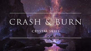 Crystal Skies - Crash & Burn | Ophelia Records