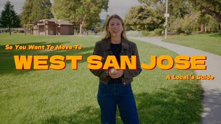 Living in West San Jose, California | A Local Guide to One the Area's Most Underrated Neighborhoods
