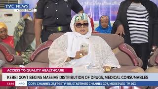 Kebbi Govt Begins Massive Distribution Of Drugs, Medical Consumables To Enhance Quality Healthcare