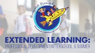 Extended Learning: Professional Development, Afterschool & Summer