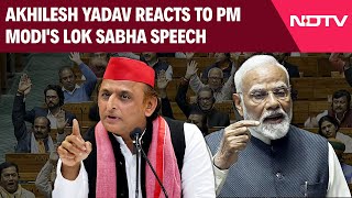 Akhilesh Yadav News Today | Akhilesh Yadav Reacts To PM Modi's Lok Sabha Speech