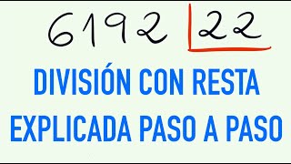 División con resta explicada paso a paso 6192 entre 22