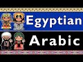 AFRO-ASIATIC: ANCIENT EGYPTIAN & EGYPTIAN ARABIC