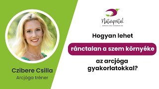 Hogyan lehet ránctalan a szem környéke az arcjóga gyakorlatokkal?