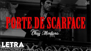 Porte de Scarface - Chuy Montana | LETRA