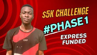 PASSING $5K PROPFIRM CHALLENGE ( EXPRESS FUNDED PHASE 1 )