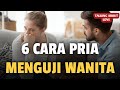 6 CARA PRIA MENGUJI WANITA - Jonathan Manullang