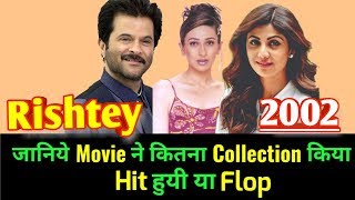 Anil KApoor RISHTEY 2002 Bollywood Movie LifeTime WorldWide Box Office Collection | Rating Cast