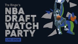 The Ringer's NBA Draft Watch Party