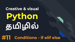 Python | Part 11 | Conditional statements | Tamil | LMCS