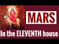 Mars in Eleventh House (Mars 11th House) with all aspects (Vedic Astrology)