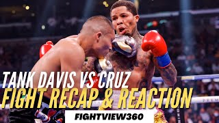 Davis vs Cruz Post Fight RECAP & Highlights: Tank's TOUGHEST! ONLY Loma Can Beat Him! Rolly NEXT?
